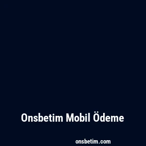 Onsbetim Mobil Ödeme