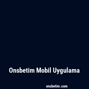Onsbetim Mobil Uygulama